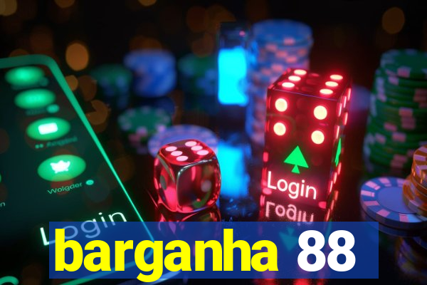 barganha 88